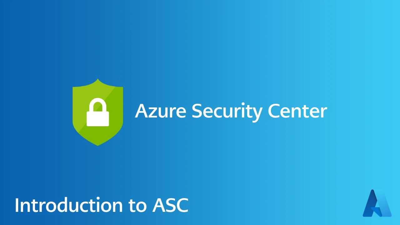 Azure Security Center – Introduction to ASC